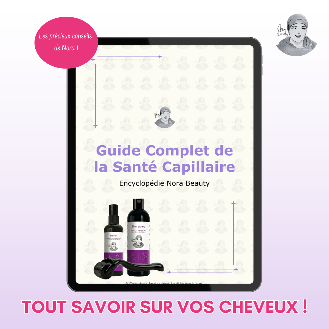 E-book - Guide Complet de la Santé Capillaire - Nora Beauty